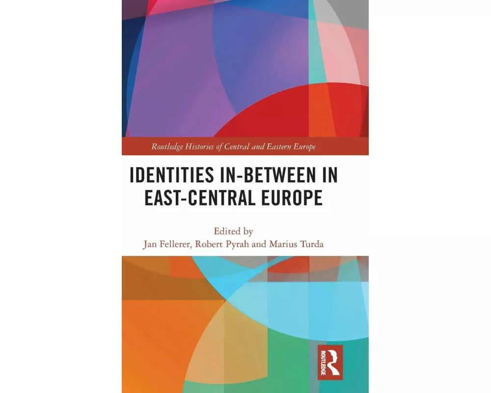 Identities in-Between in East-Central Europe