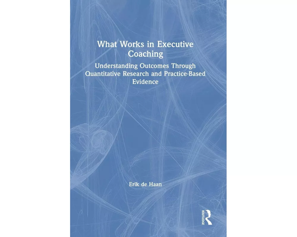 What Works in Executive Coaching
