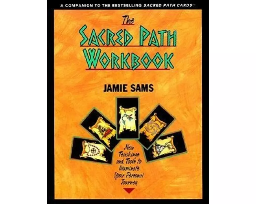 The Sacred Path Workbook