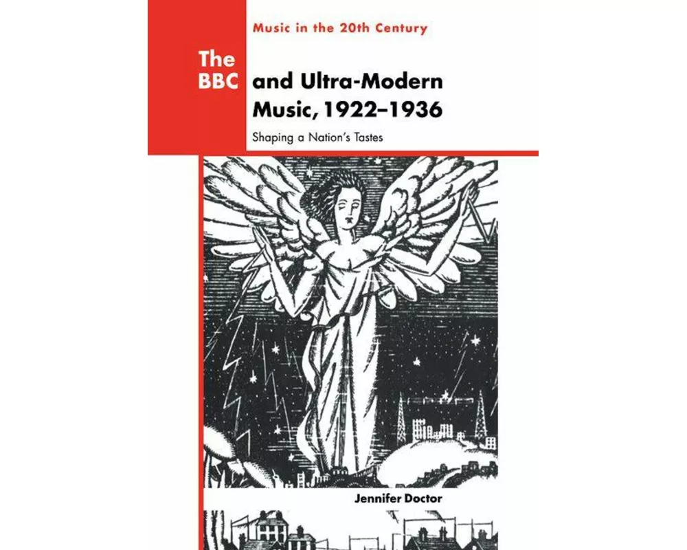 The BBC and Ultra-Modern Music, 1922 1936