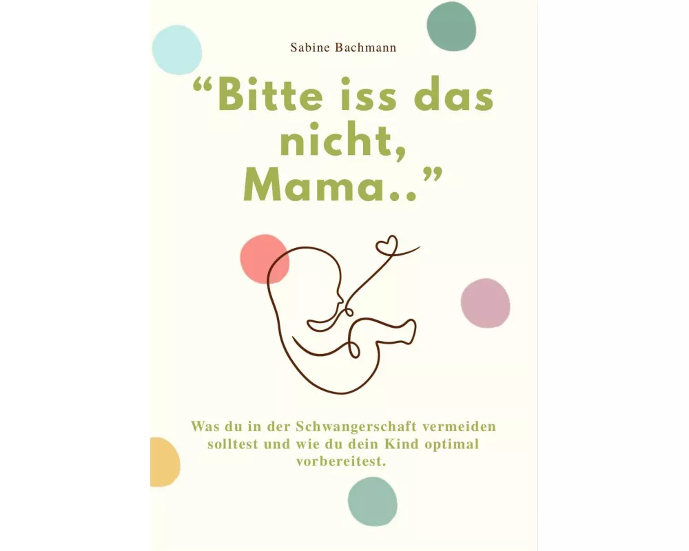 "bitte Iss Das Nicht, Mama..."