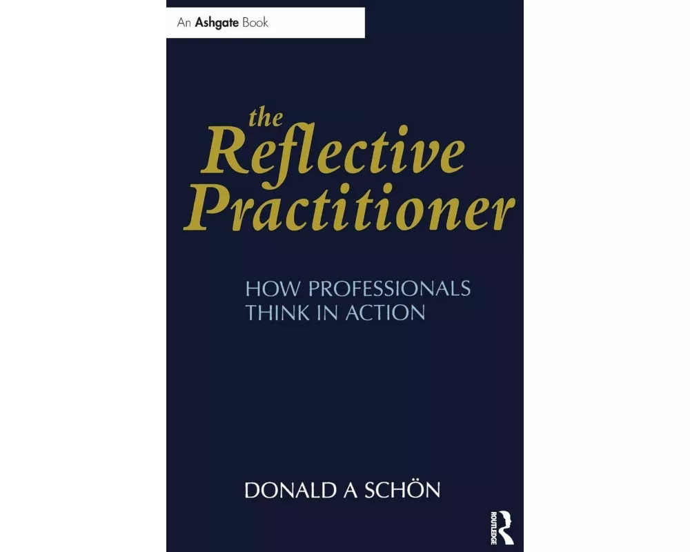 The Reflective Practitioner