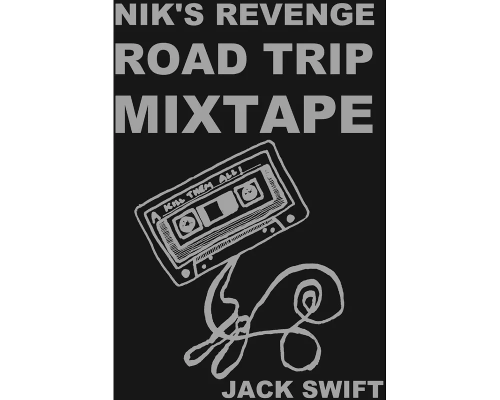 Nik's Revenge Road Trip Mixtape
