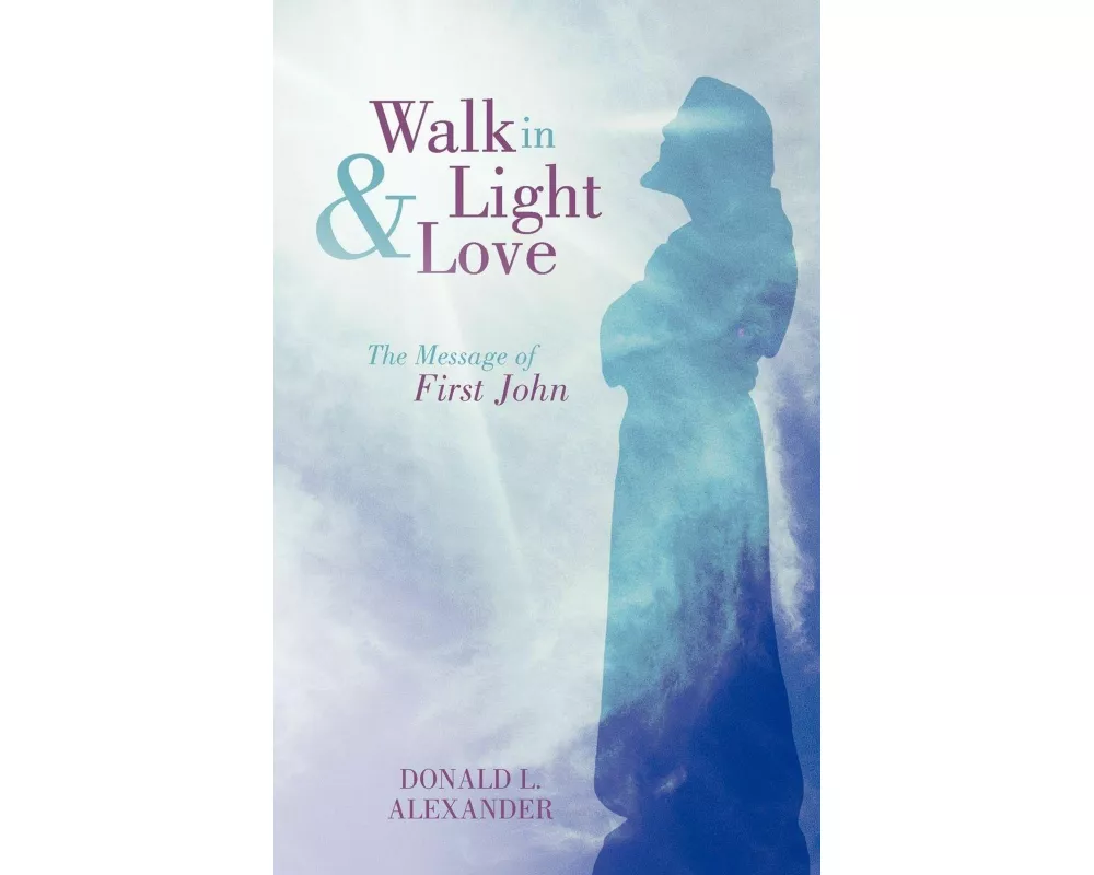 Walk in Light and Love
