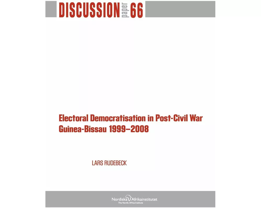 Electoral Democratisation in Post-Civil War Guinea-Bissau 1999-2008