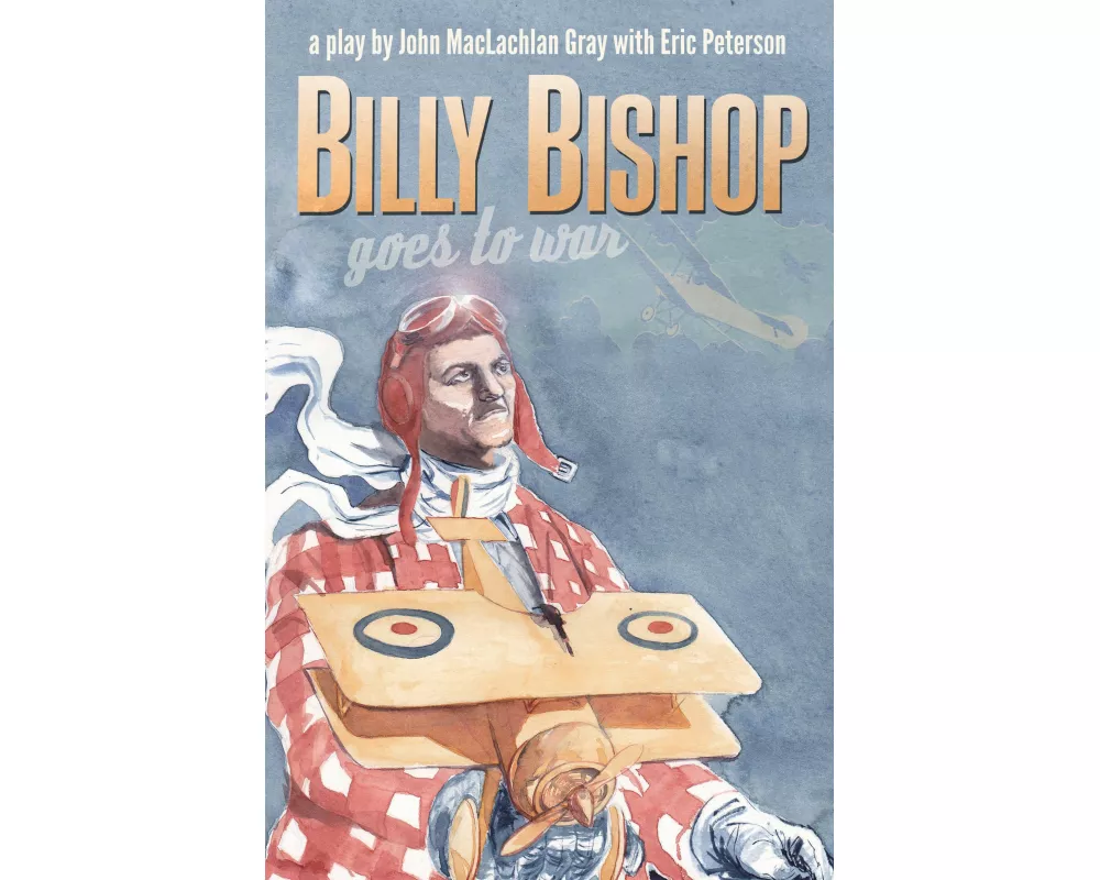 Billy Bishop Goes to War 2nd Edition