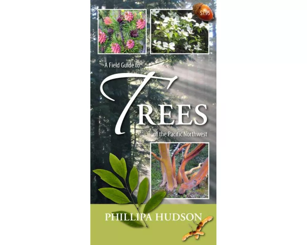 A Field Guide to Trees of the Pacific Northwest
