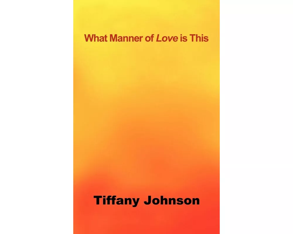 What Manner of Love Is This