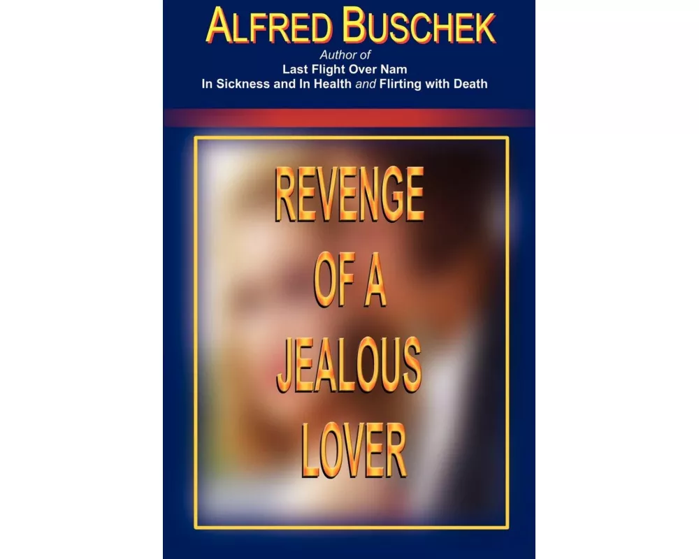 Revenge of a Jealous Lover