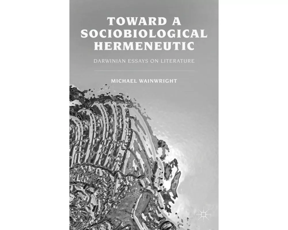 Toward a Sociobiological Hermeneutic