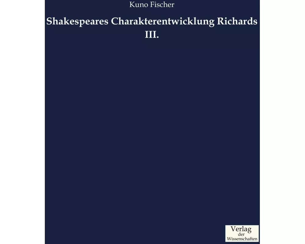 Shakespeares Charakterentwicklung Richards III
