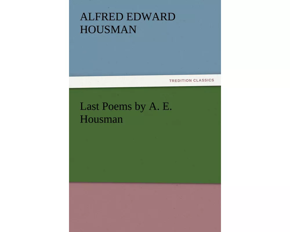 Last Poems by A. E. Housman