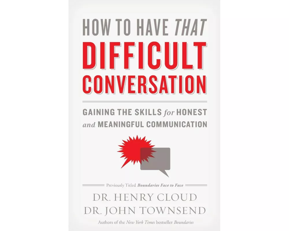 The How to Have That Difficult Conversation