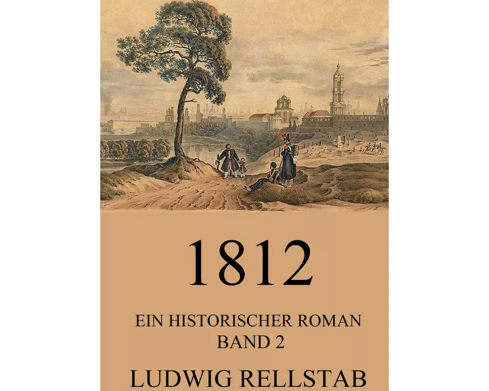 1812 - Ein historischer Roman