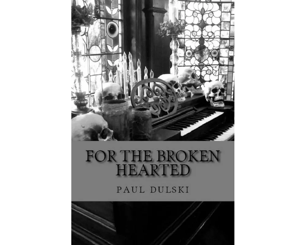 For the Broken Hearted