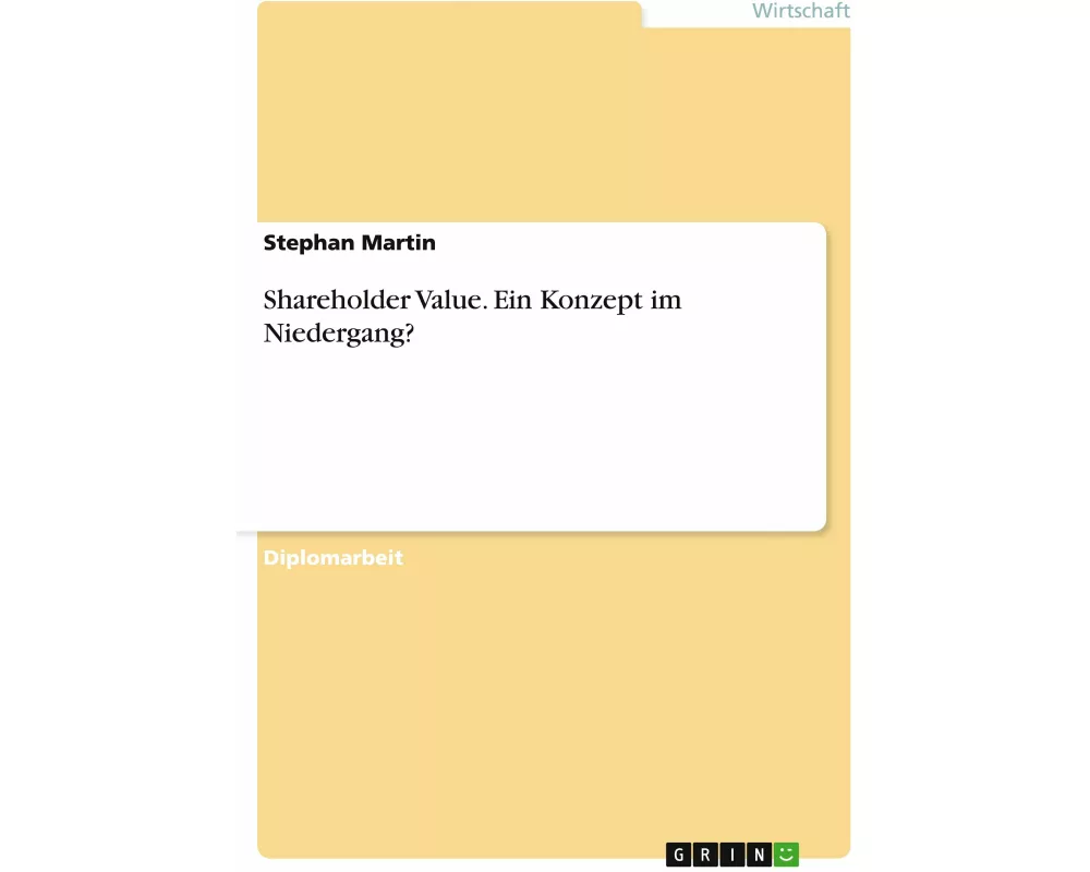 Shareholder Value. Ein Konzept im Niedergang?