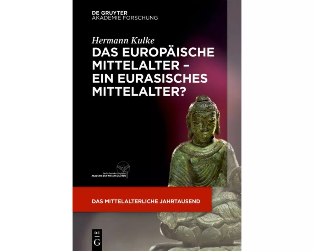 Das europäische Mittelalter - ein eurasisches Mittelalter?
