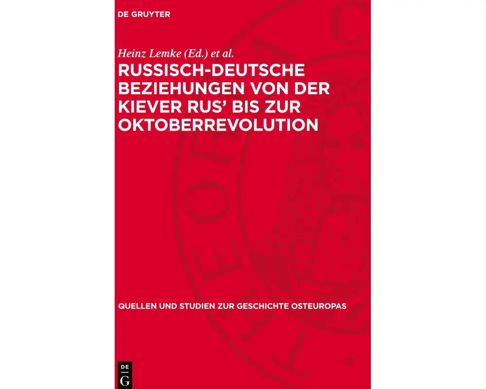 Russisch-Deutsche Beziehungen von der Kiever Rus’ bis zur Oktoberrevolution