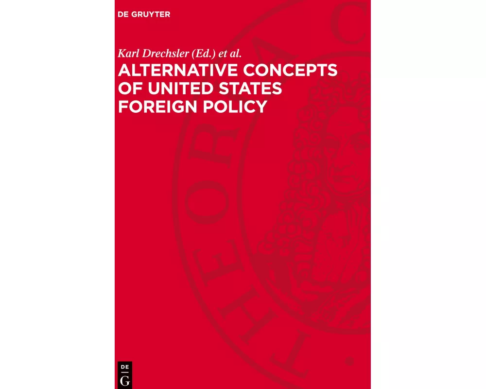 Alternative Concepts of United States Foreign Policy