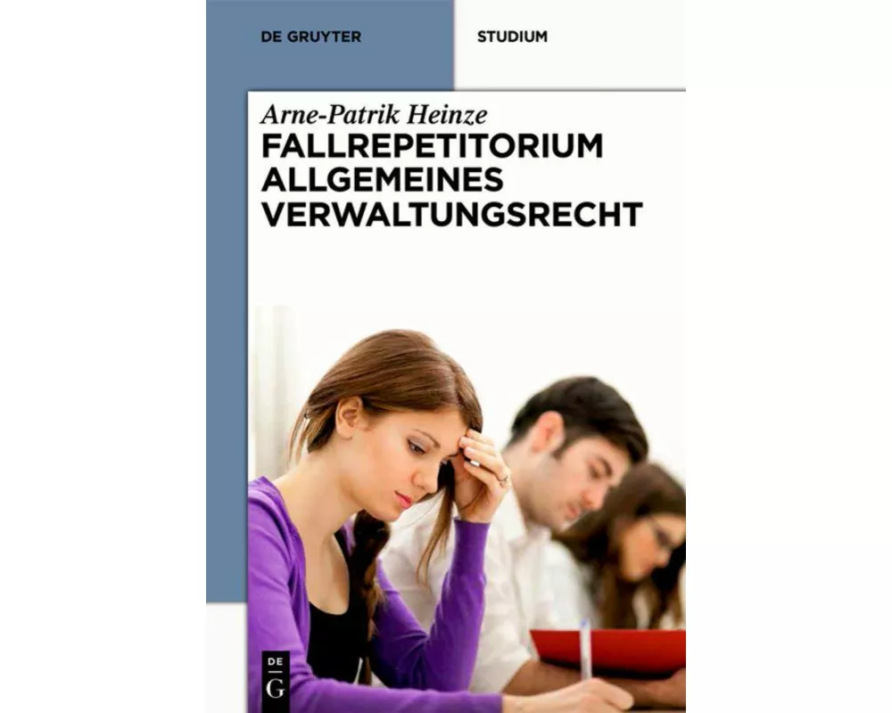 Systematisches Fallrepetitorium Allgemeines Verwaltungsrecht