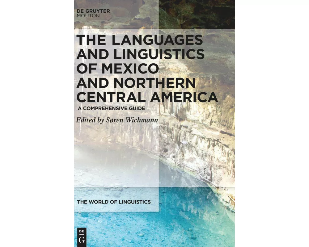 The Languages and Linguistics of Mexico and Northern Central America