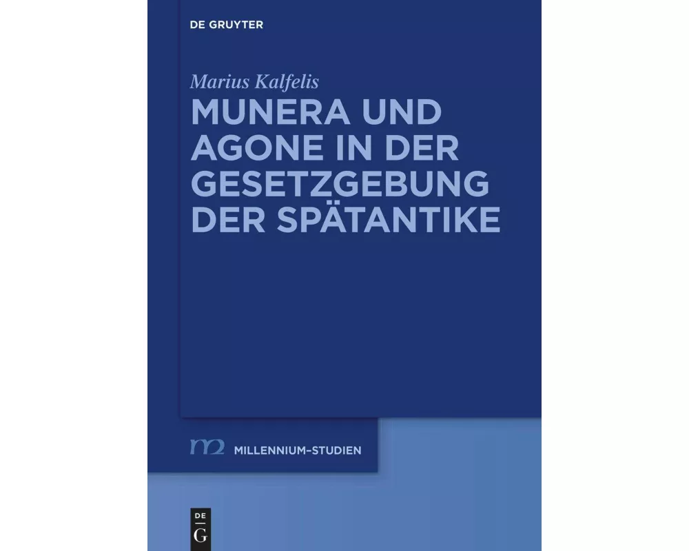 Munera und Agone in der Gesetzgebung der Spätantike