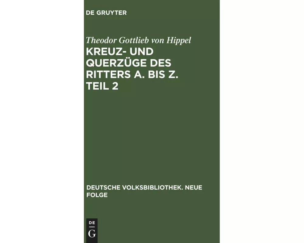 Kreuz- und Querzüge des Ritters A. bis Z. Teil 2