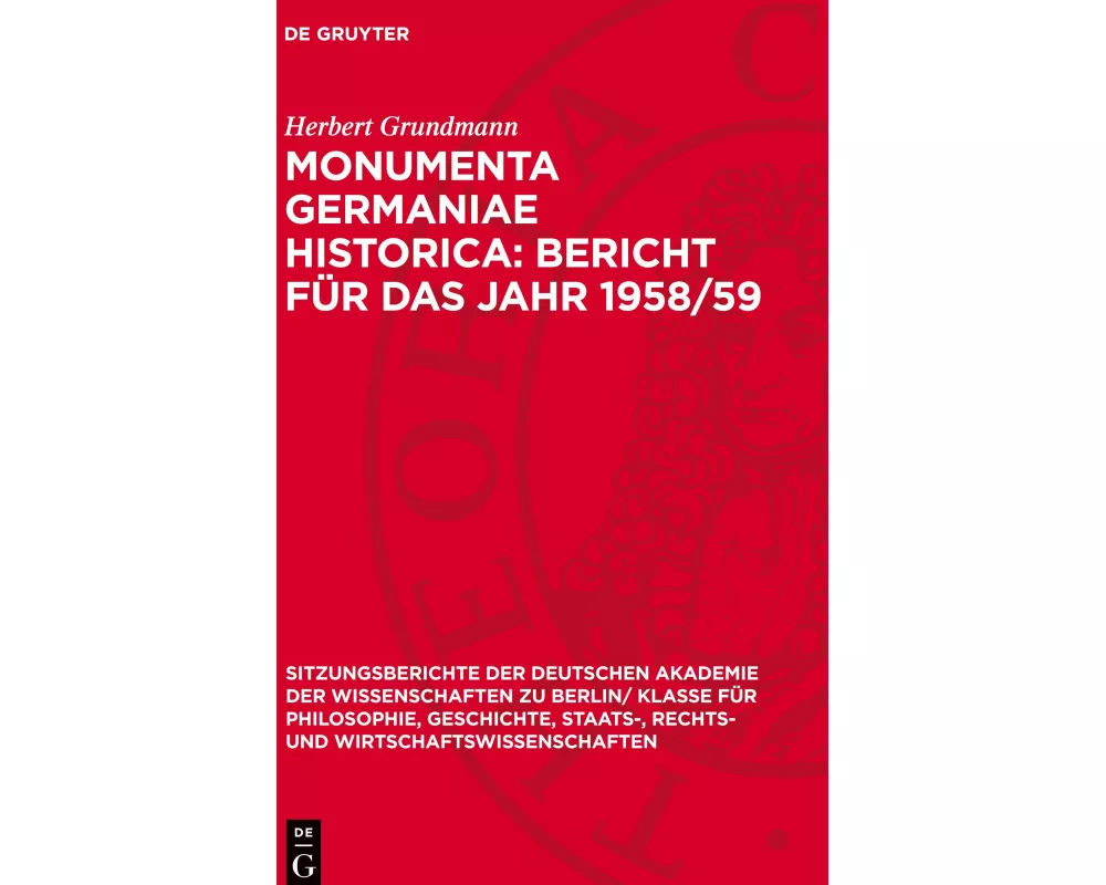 Monumenta Germaniae Historica: Bericht für das Jahr 1958/59