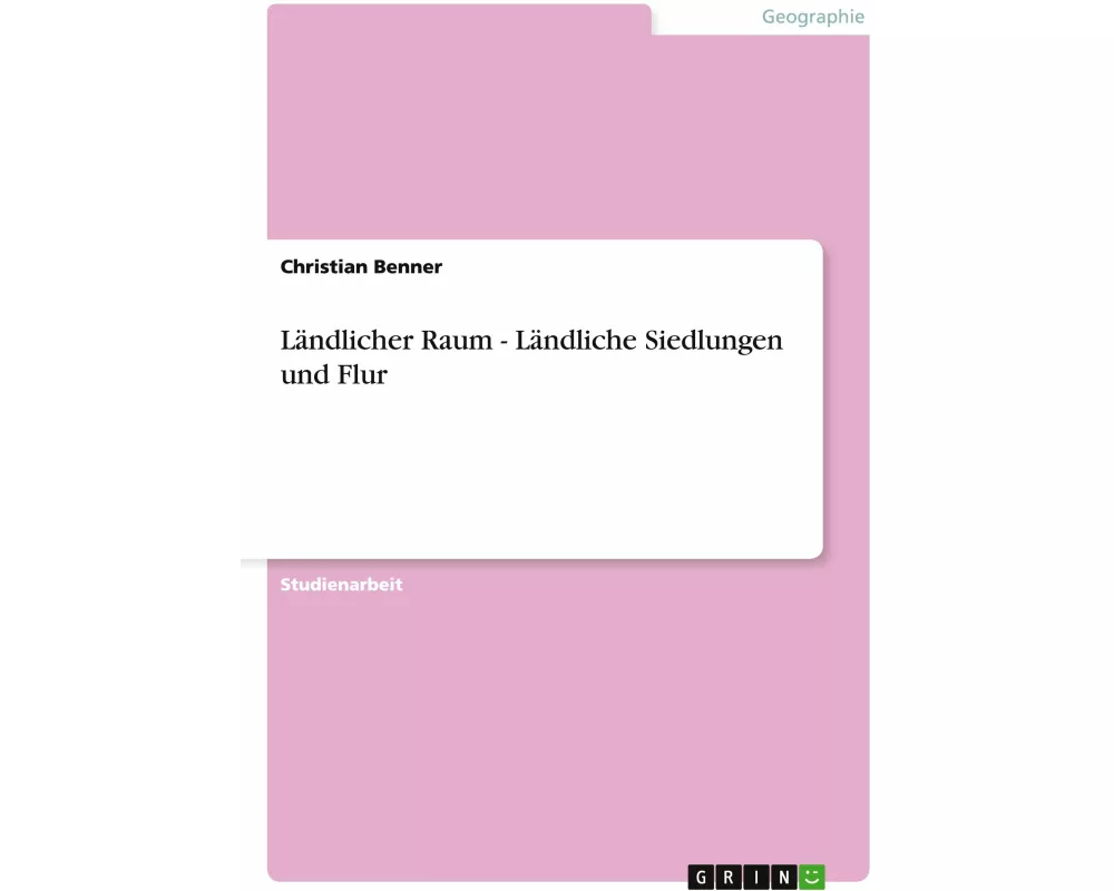 Ländlicher Raum - Ländliche Siedlungen und Flur