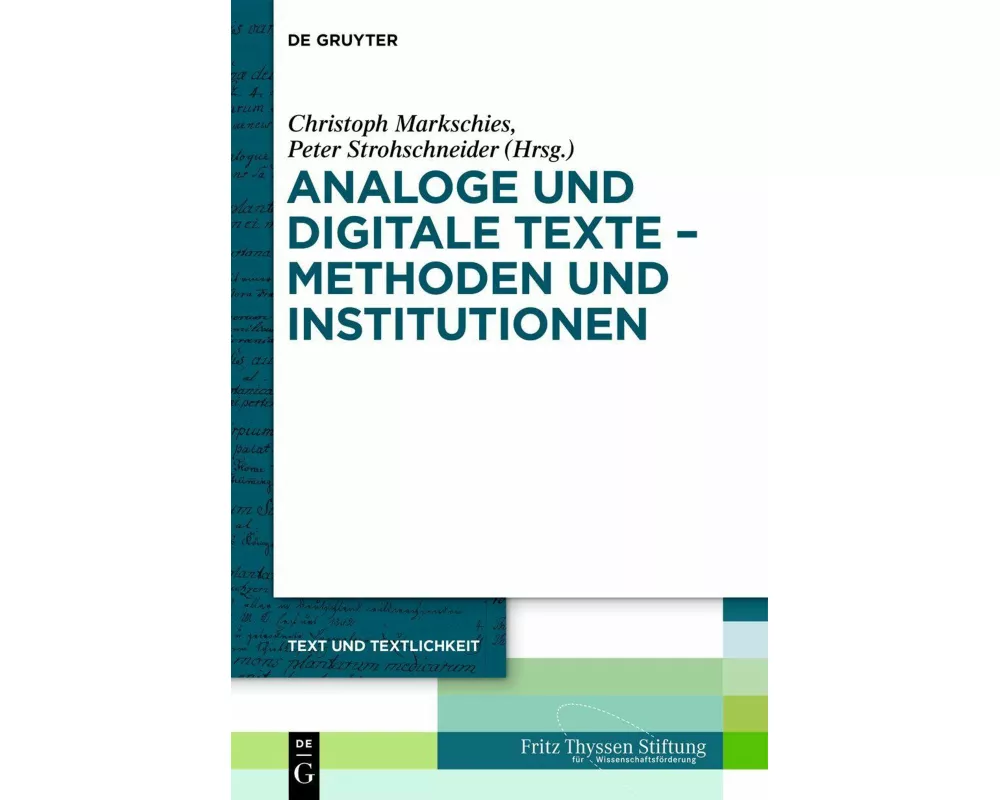 Analoge und digitale Texte – Methoden und Institutionen