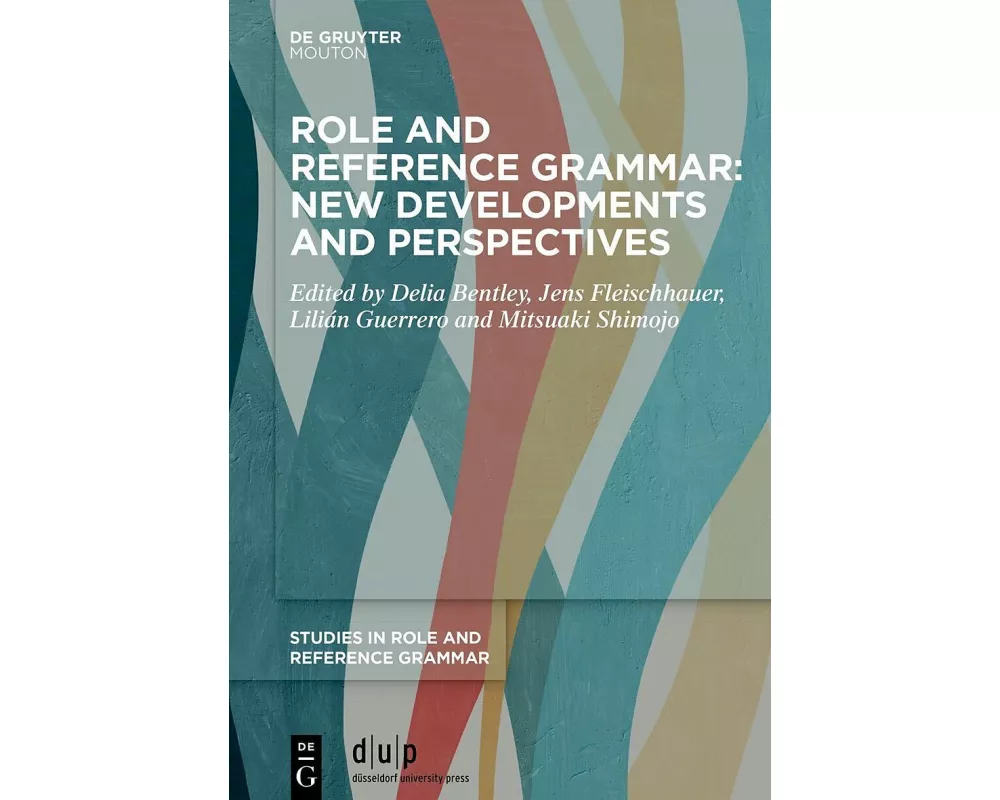 Role and Reference Grammar: New Developments and Perspectives