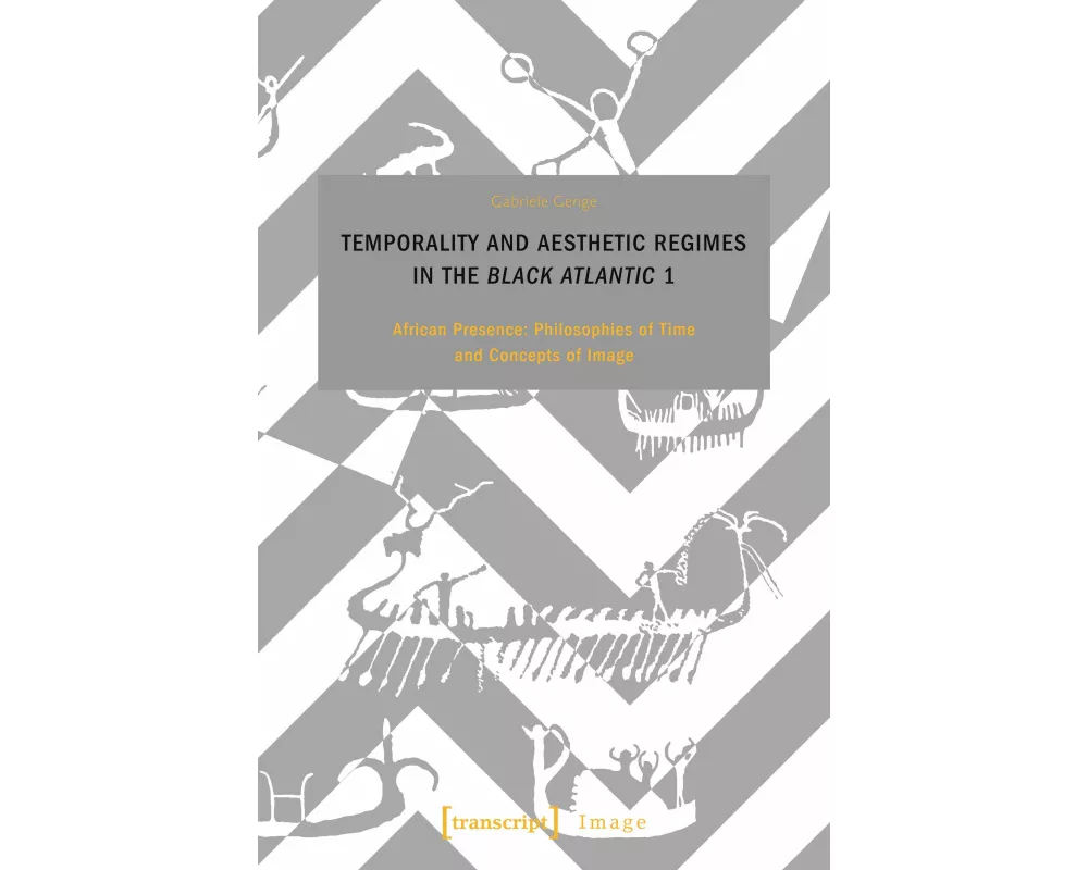 Temporality and Aesthetic Regimes in the ›Black Atlantic‹ 1