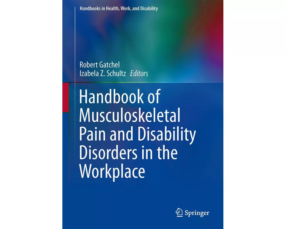 Handbook of Musculoskeletal Pain and Disability Disorders in the Workplace