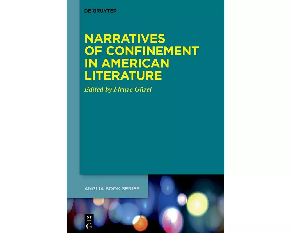 Narratives of Confinement in American Literature