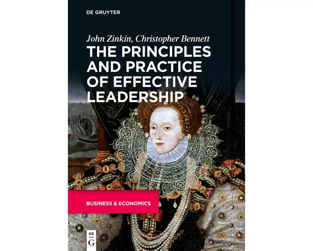 The Principles and Practice of Effective Leadership