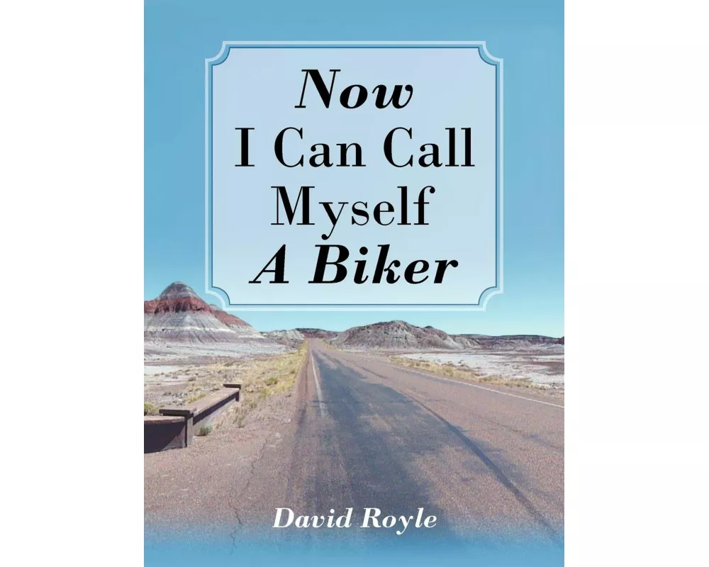 Now I Can Call Myself a Biker