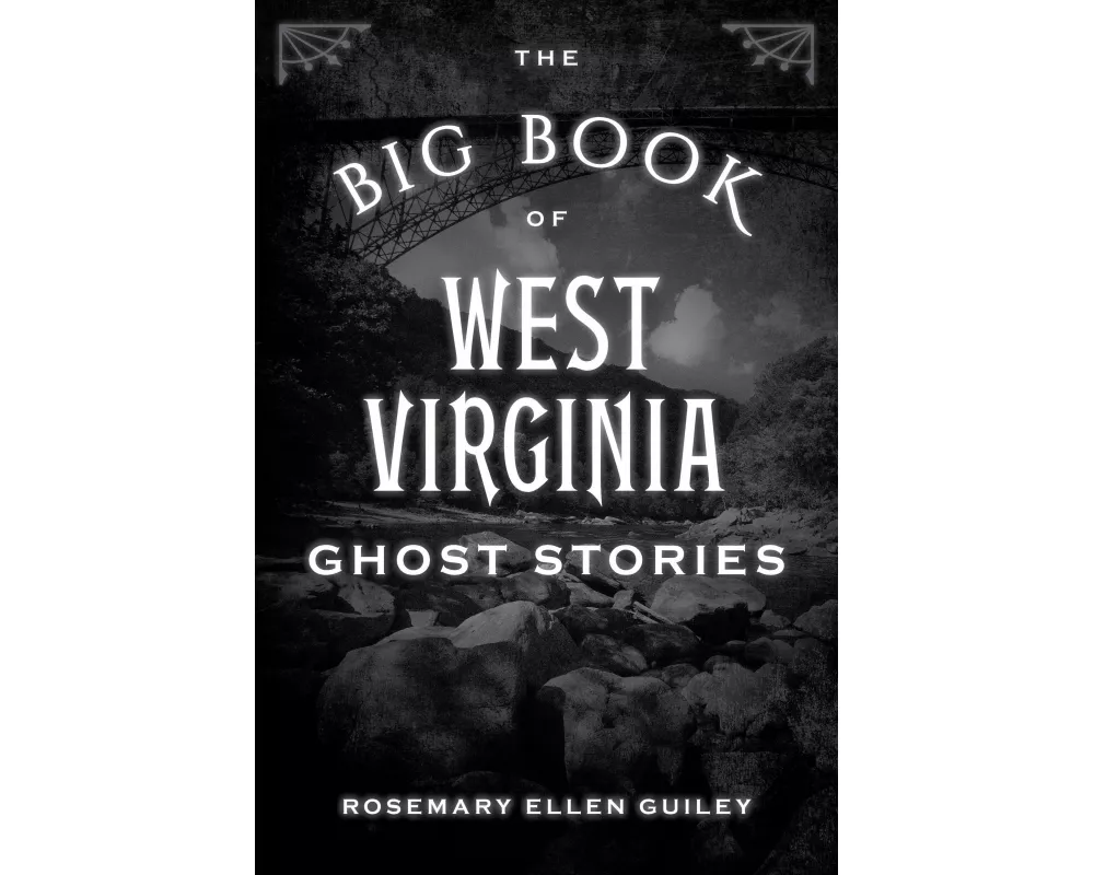 The Big Book of West Virginia Ghost Stories
