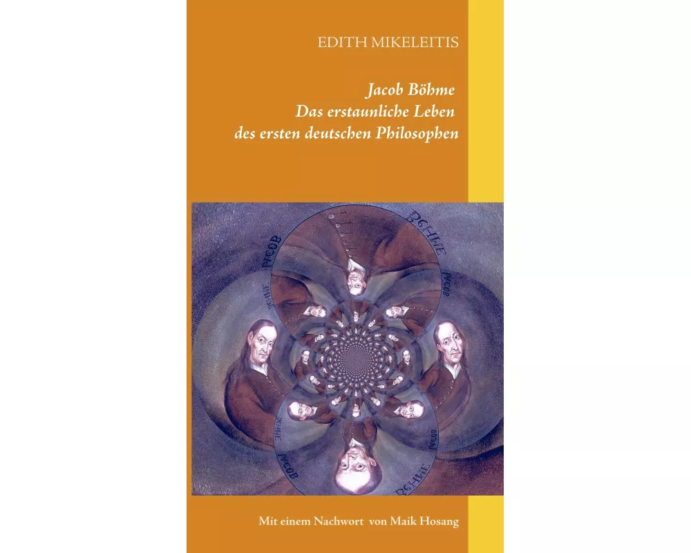Jacob Böhme - Das erstaunliche Leben des ersten deutschen Philosophen