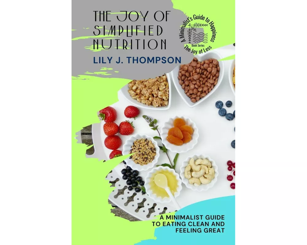 The Joy of Simplified Nutrition