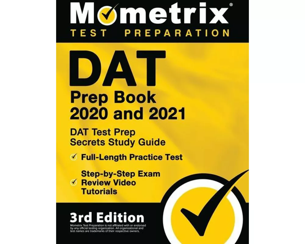 DAT Prep Book 2020 and 2021 - DAT Test Prep Secrets Study Guide, Full-Length Practice Test, Step-by-Step Exam Review Video Tutorials