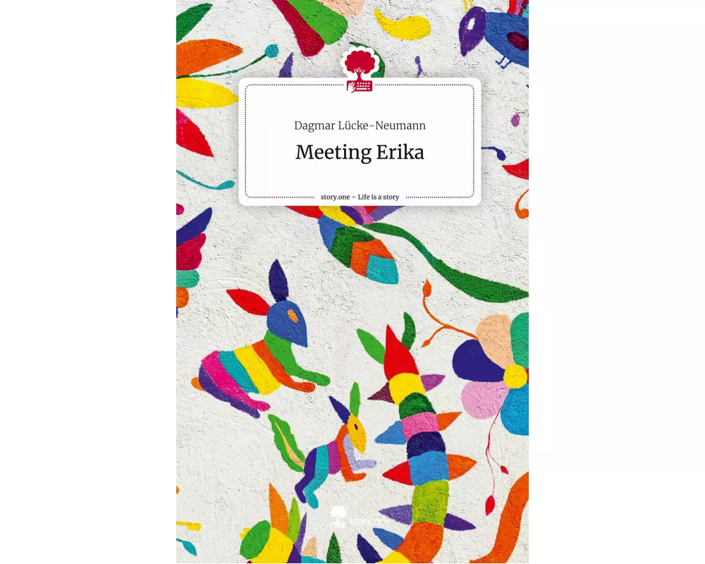 Meeting Erika. Life is a Story - story.one