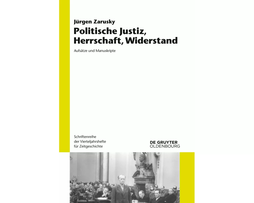Politische Justiz, Herrschaft, Widerstand