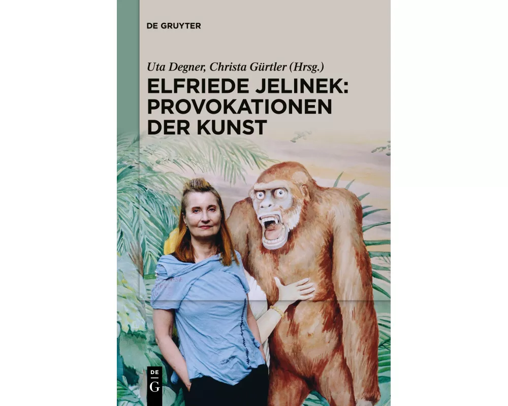Elfriede Jelinek: Provokationen der Kunst