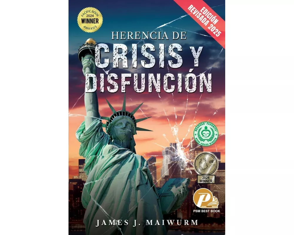 Herencia de Crisis y Disfunción (Edición Revisada 2025)