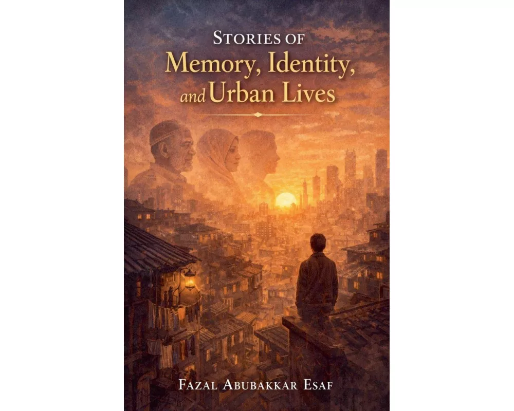 Stories of Memory, Identity, and Urban Lives