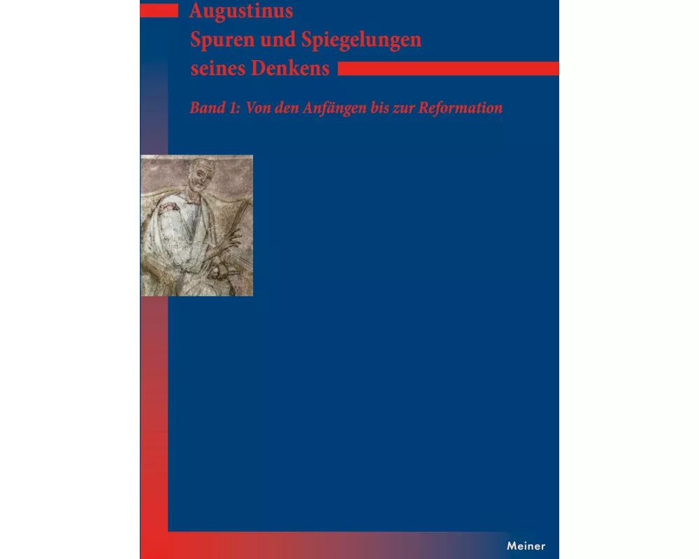 Augustinus - Spuren und Spiegelungen seines Denkens, Band 1