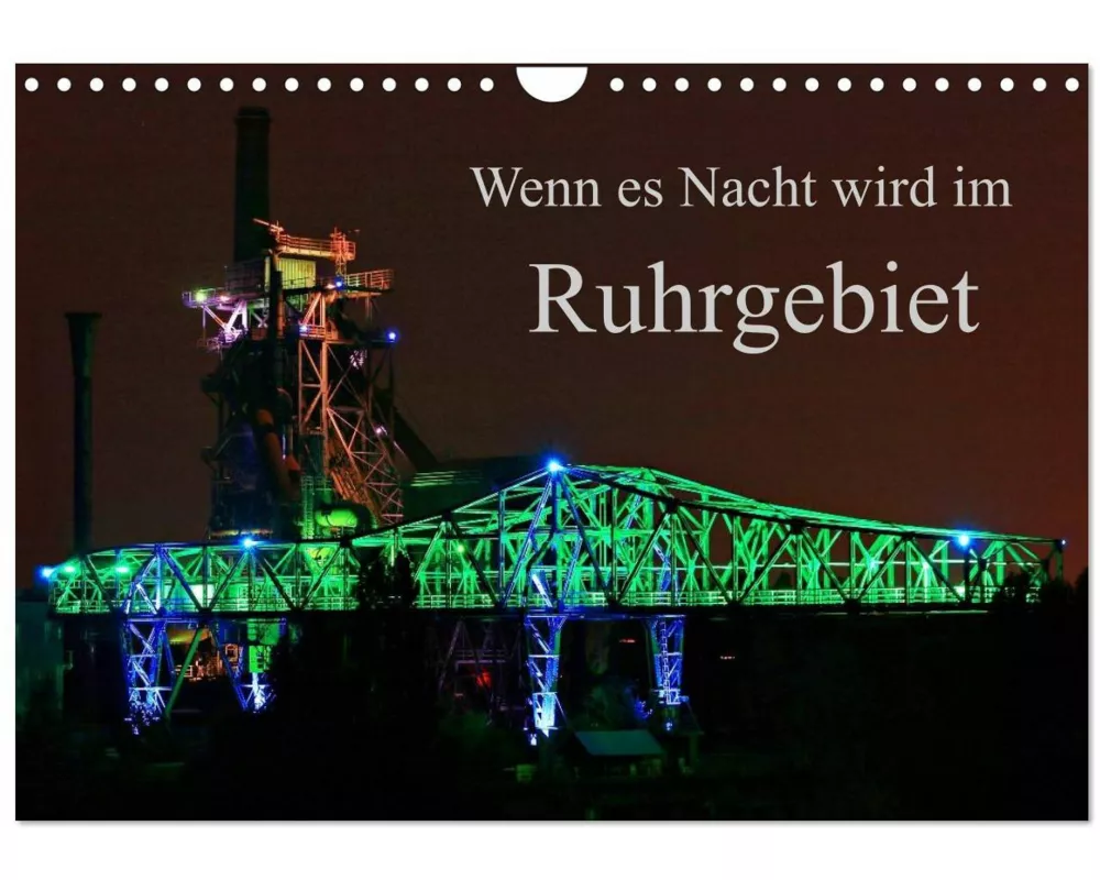 Wenn es Nacht wird im Ruhrgebiet (Wandkalender 2026 DIN A4 quer), CALVENDO Monatskalender