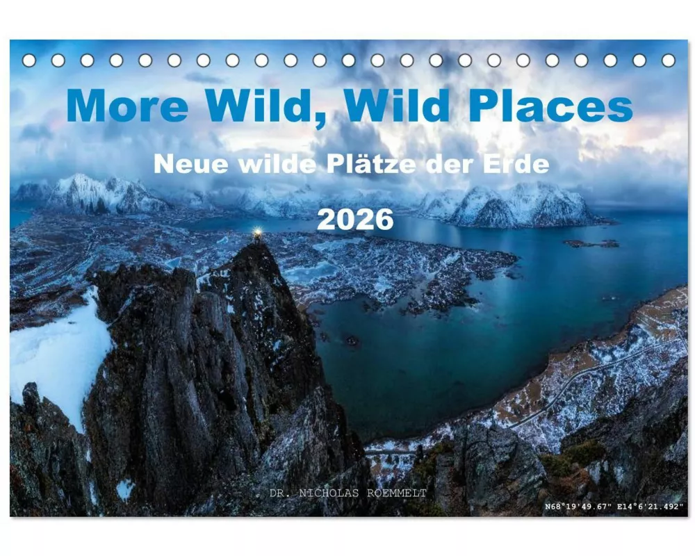More Wild, Wild Places 2026 (Tischkalender 2026 DIN A5 quer), CALVENDO Monatskalender