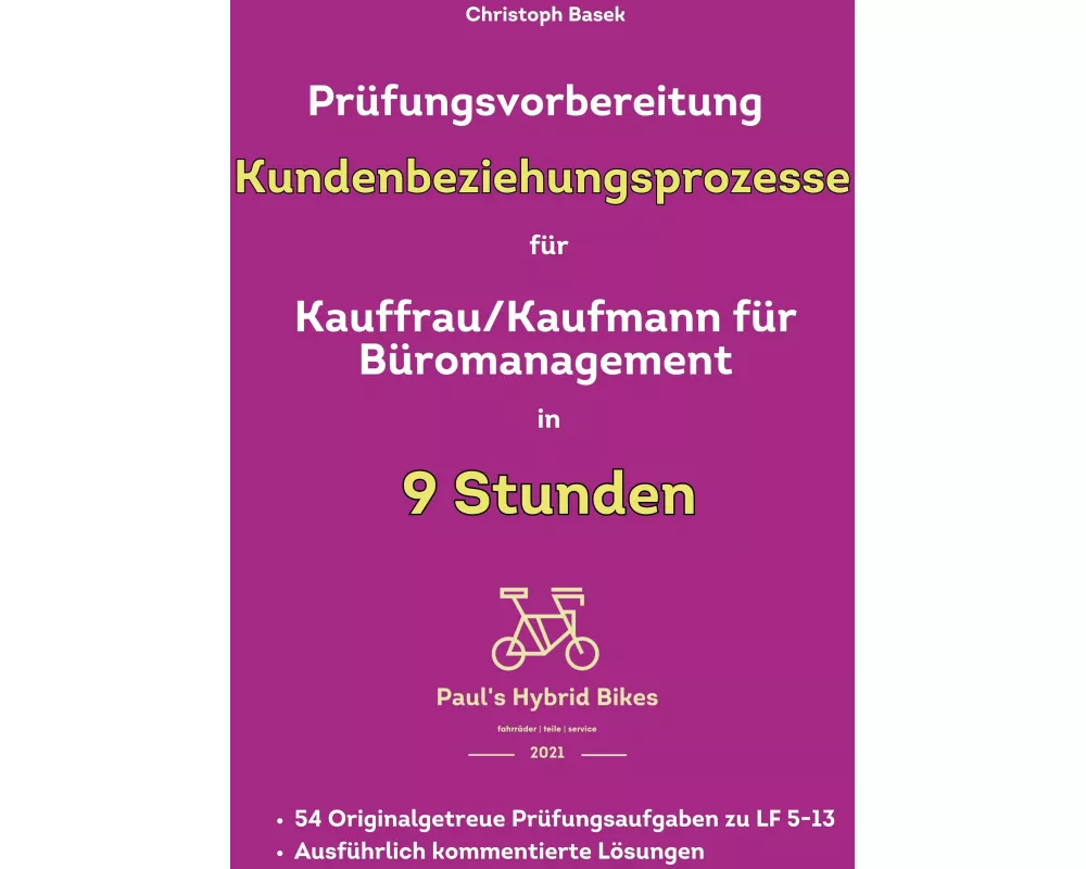 Prüfungsvorbereitung Kundenbeziehungsprozesse für Kauffrau/Kaufmann für Büromanagement in 9 Stunden
