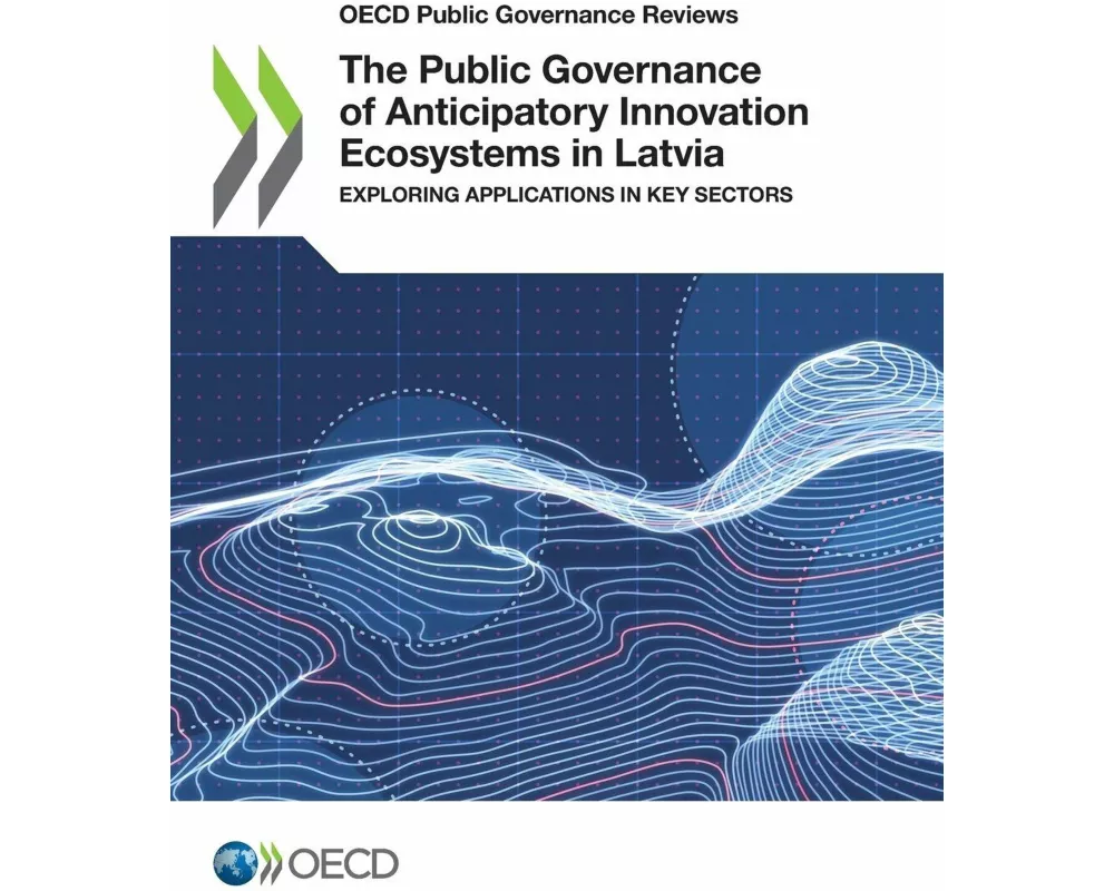 The Public Governance of Anticipatory Innovation Ecosystems in Latvia